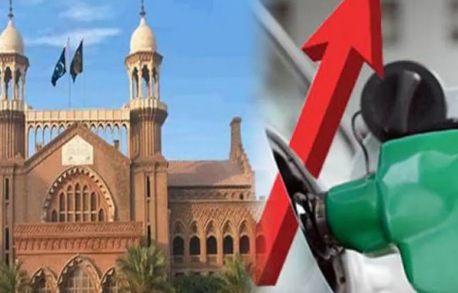 پیٹرولیم مصنوعات کی قیمتوں میں حالیہ اضافہ لاہور ہائیکورٹ میں چیلنج